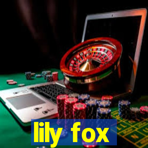 lily fox